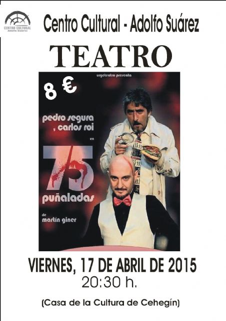 La obra de teatro '75 puñaladas' llega este viernes al Centro Cultural Adolfo Suárez de Cehegín