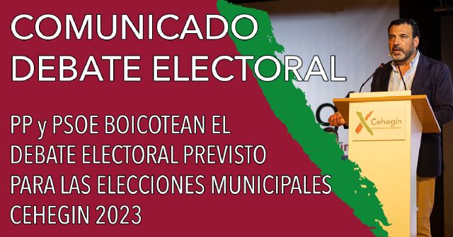 XCehegin denuncia que 'PP y PSOE boicotean el debate electoral previsto para las elecciones municipales'
