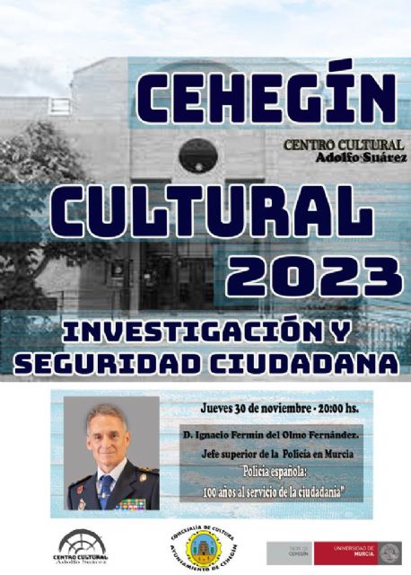 Clausura del Cehegín Cultural con la Conferencia del Jefe Superior de la Policía de la Región de Murcia, Ignacio F. del Olmo